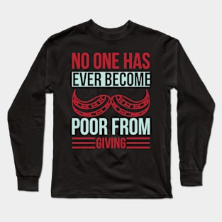 No One Has Ever Become Poor From Giving T Shirt For Women Men Long Sleeve T-Shirt